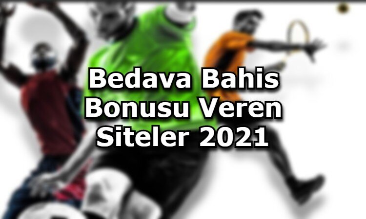 bedava bahis bonusu veren siteler baglantı