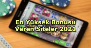 en yuksek bonus veren sitler guvenilir