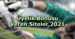 uyelik bonusu veren siteler baglanti adresi