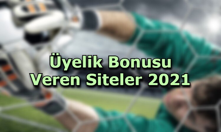 uyelik bonusu veren siteler baglanti adresi