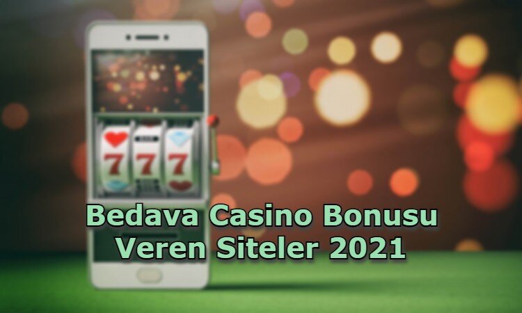 bedava casino bonusu veren siteler iletisim