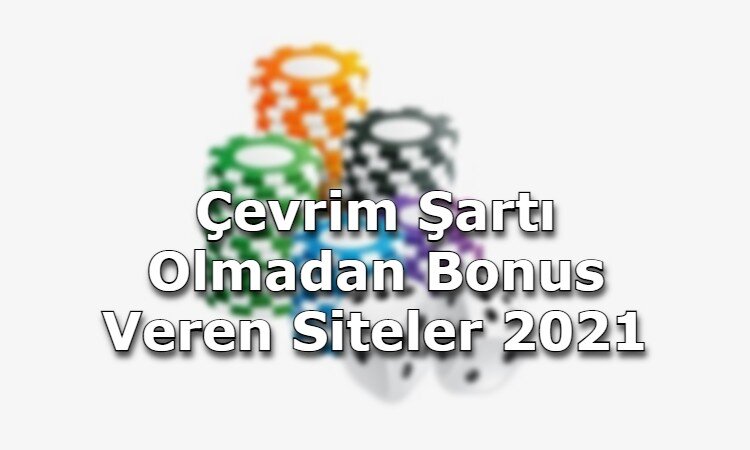 cevrim sarti olmadan bonus veren siteler iletisim