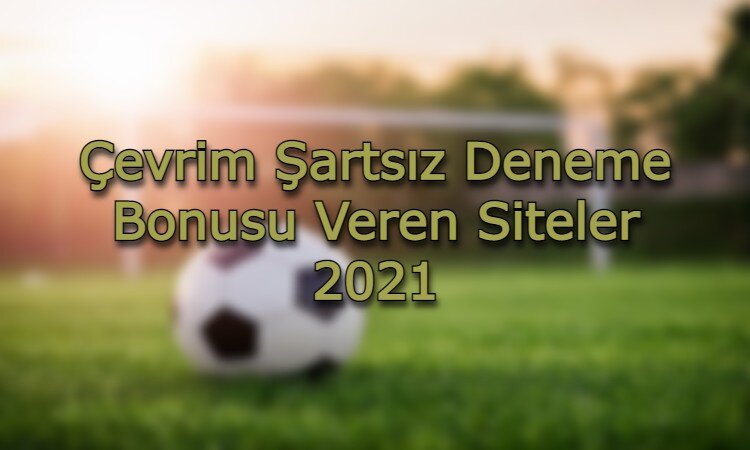 cevrim sartsiz bonus veren siteler adres