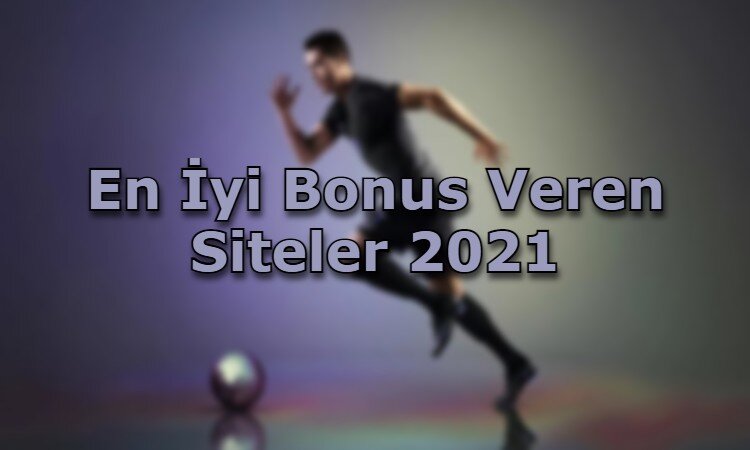 en iyi bonus veren siteler guvenilir