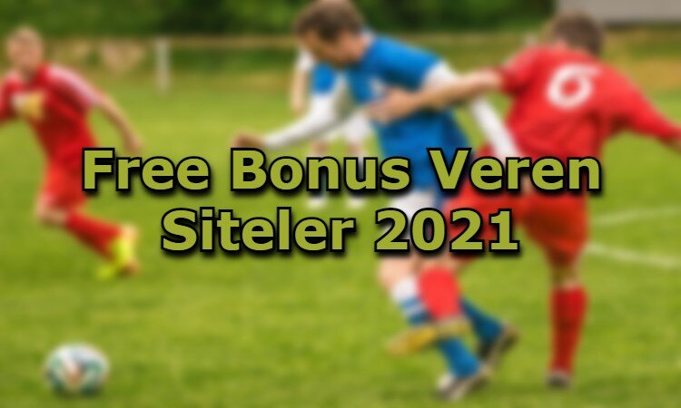 free bonus veren siteler adres