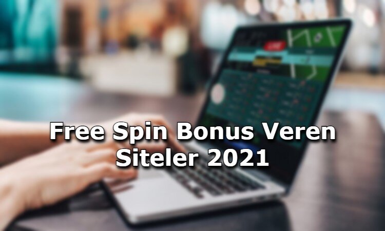 free spin bonus veren siteler guvenilir