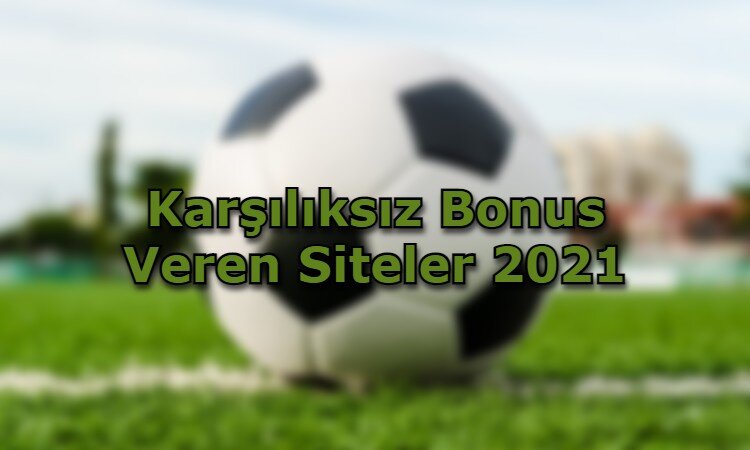 karisiliksiz bonus veren siteler adres