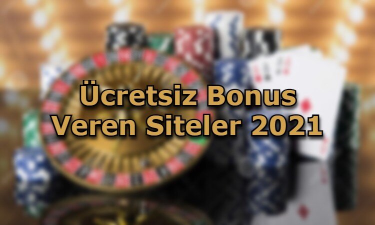 ucretsiz bonus veren siteler adres