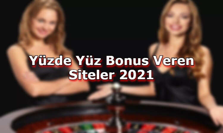 yuzde yuz bonus veren siteler iletisim