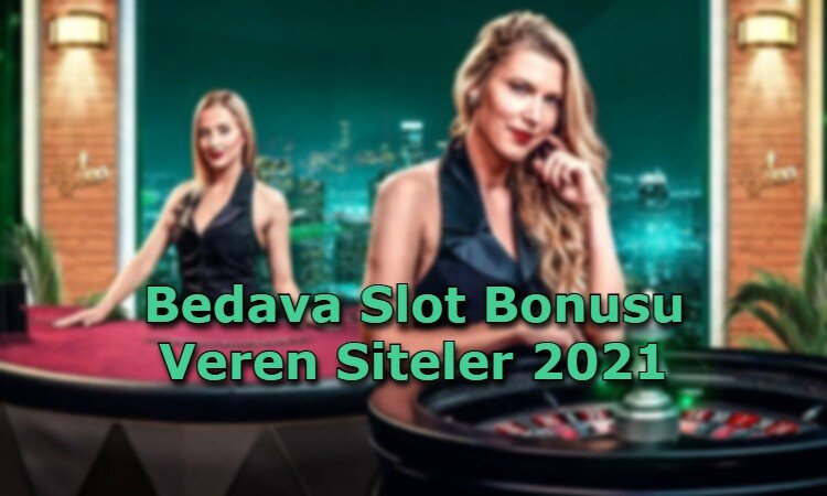 bedava slot bonusu veren siteler iletisim