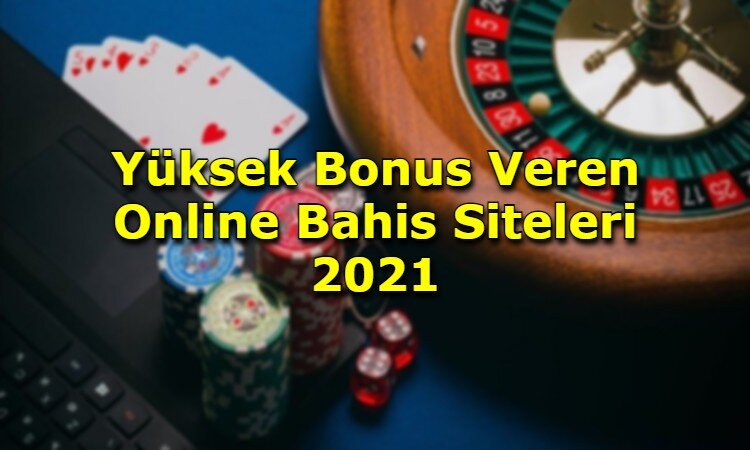 yuksek bonus veren online bahis siteleri guvenilir