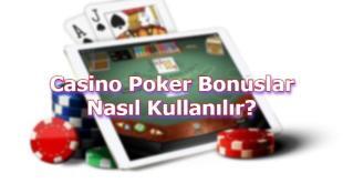 casino poker bonusu kullanim sekli