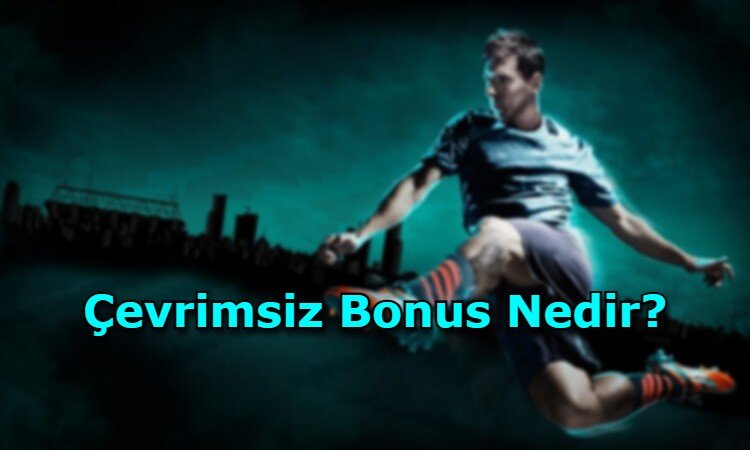 cevrimsiz bonus veren siteler