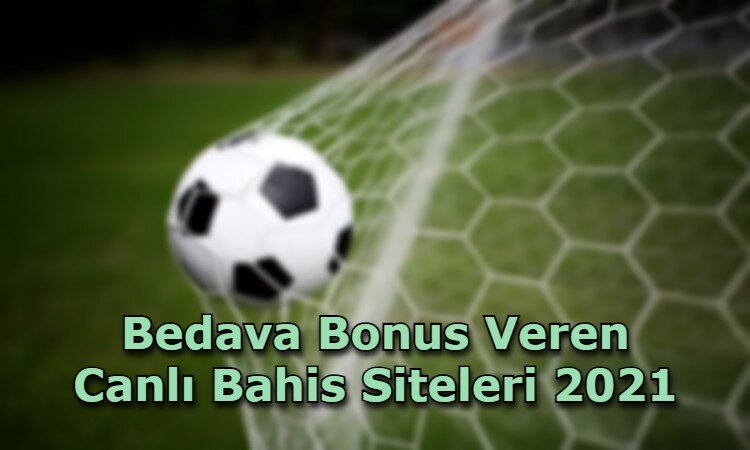 bedava bonus veren canli bahis siteleri guvenilir