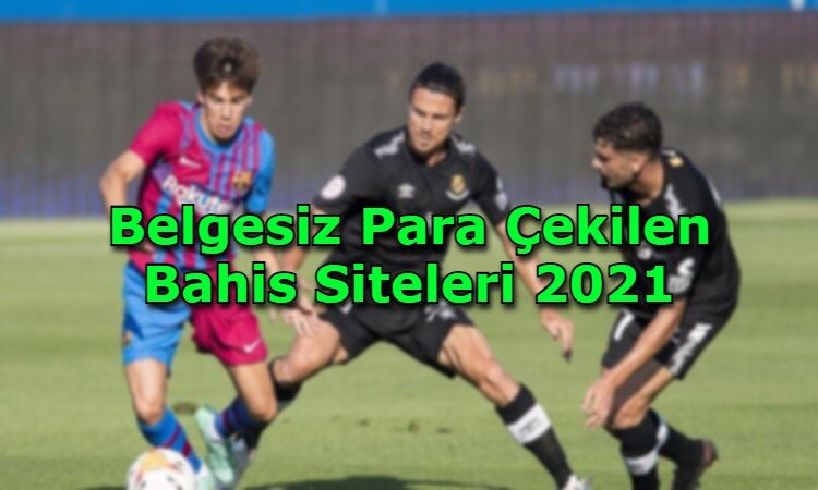 belgesiz para cekilen bahis siteleri guenilir