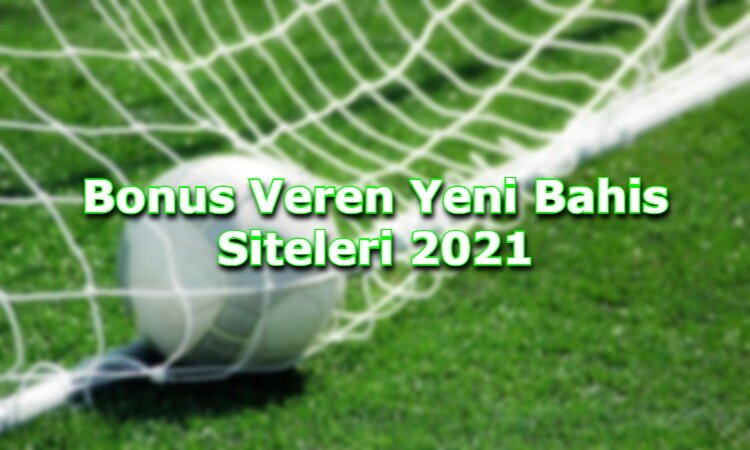 bonus veren yeni bahis siteleri guvenilir