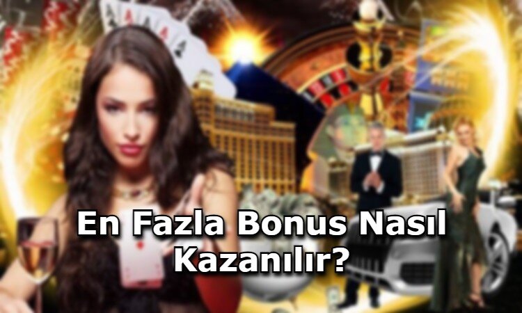 en fazla bonus veren siteler guvenilir