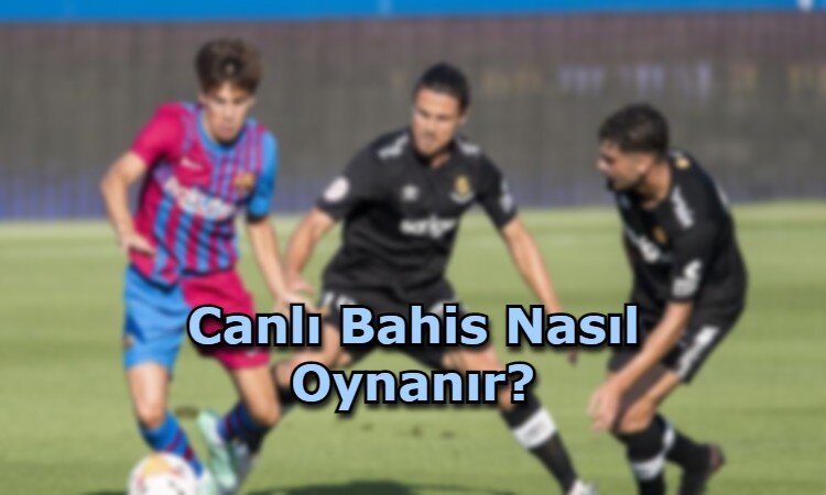 canli bahis oynama yollari