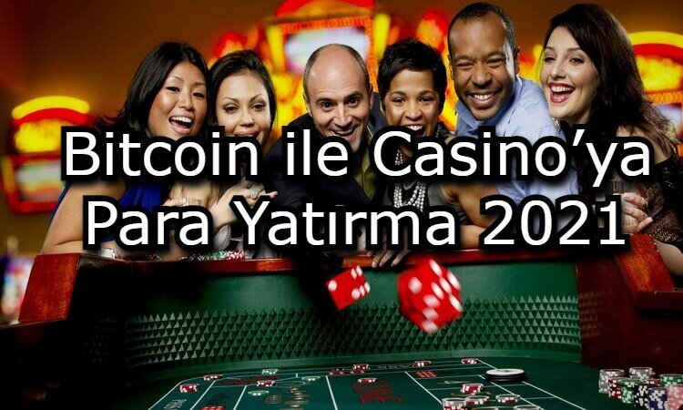 bitcoin ile casino sitelerine para yatirma