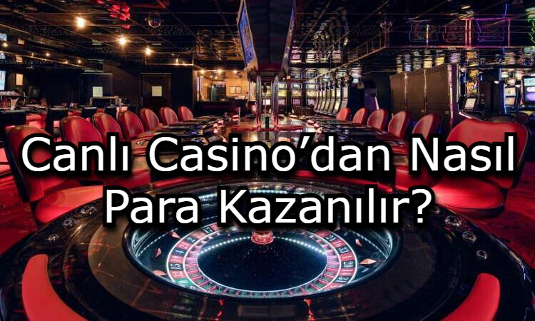 casino sitelerinde para nasil kazanilir