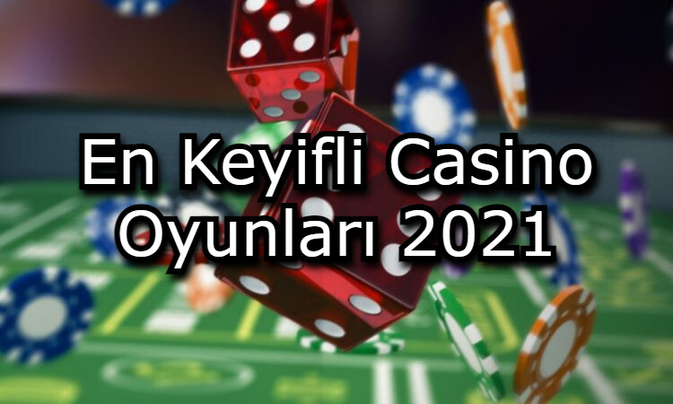 en keyifli casino oyunlari