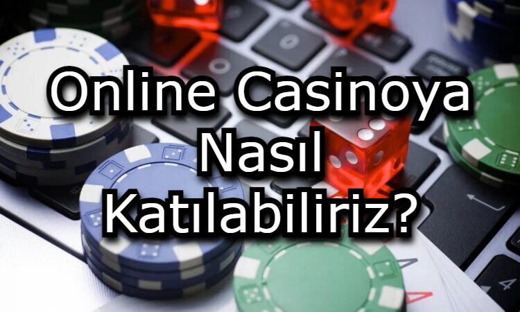 online casino uyelik islemleri