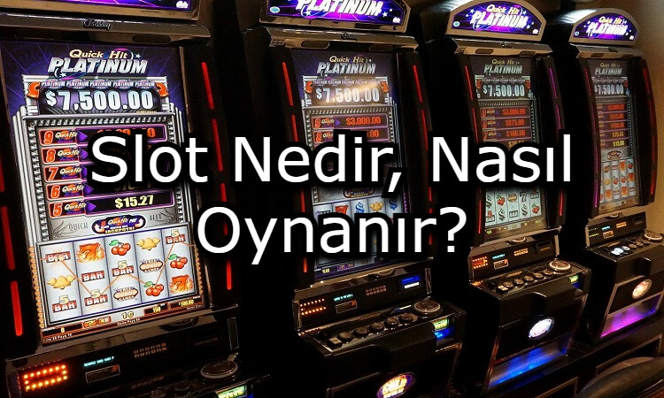 slot oyunu nasil oynanir