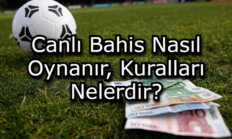 canli bahis nasil oynanir