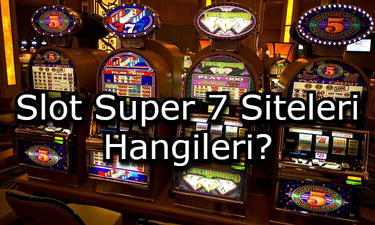 slot super 7 oyunu nedir